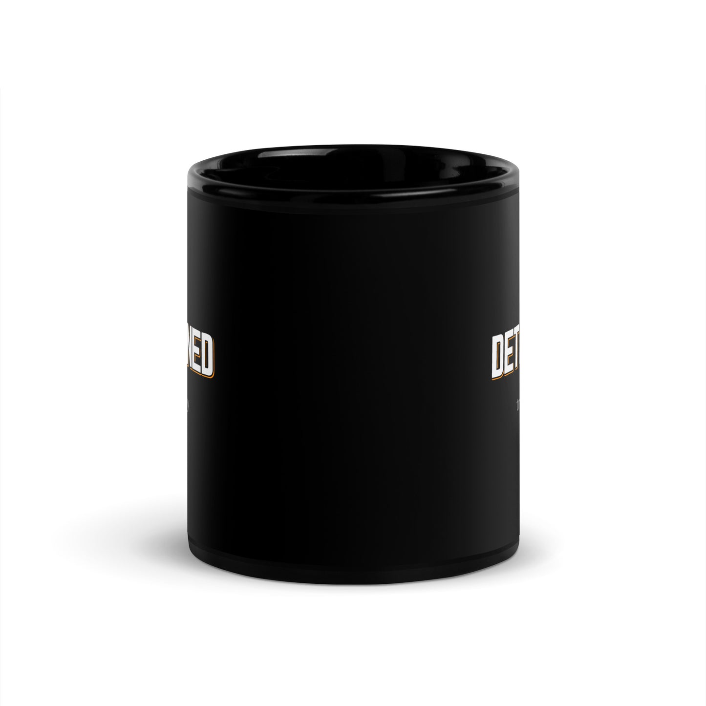 DETERMINED Black Coffee Mug Bold 11 oz 15 oz