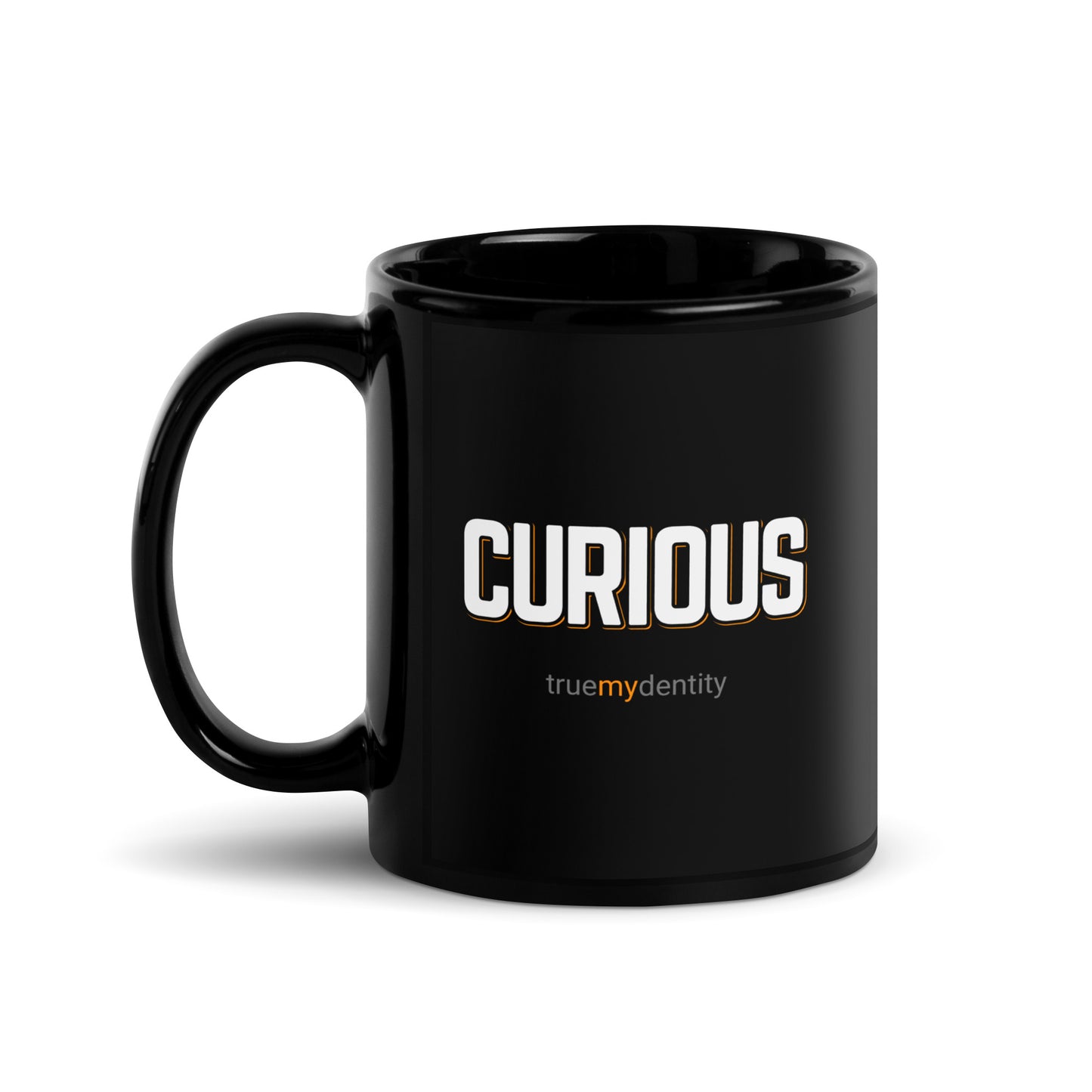 CURIOUS Black Coffee Mug Bold 11 oz or 15 oz