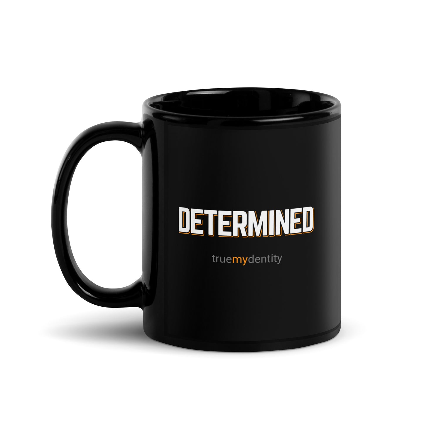 DETERMINED Black Coffee Mug Bold 11 oz 15 oz