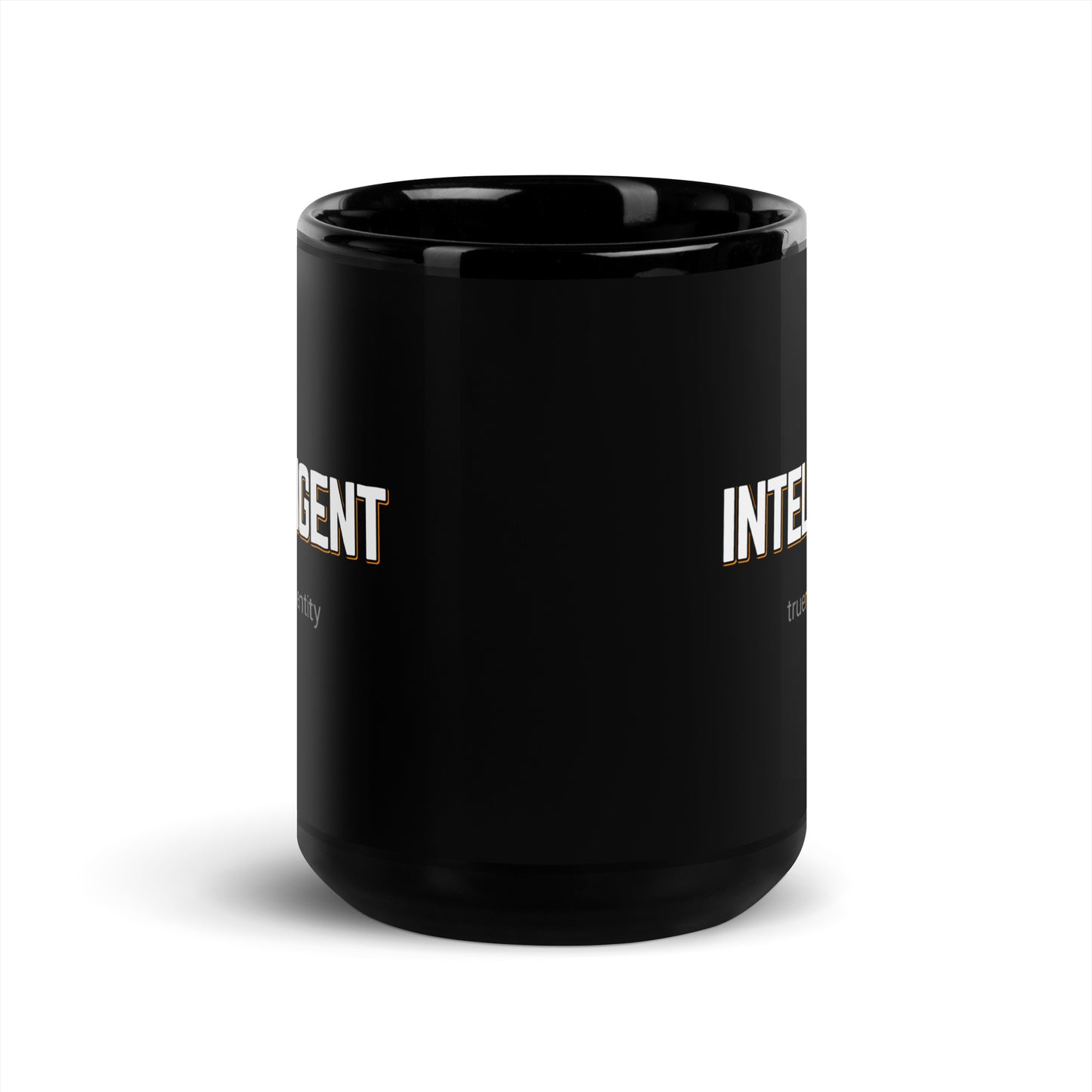INTELLIGENT Black Coffee Mug Bold 11 oz or 15 oz