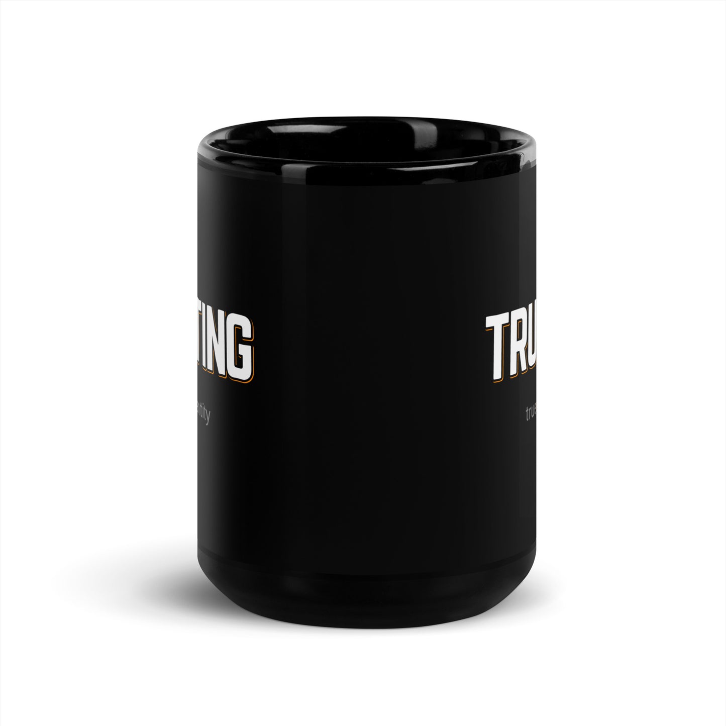 TRUSTING Black Coffee Mug Bold 11 oz or 15 oz