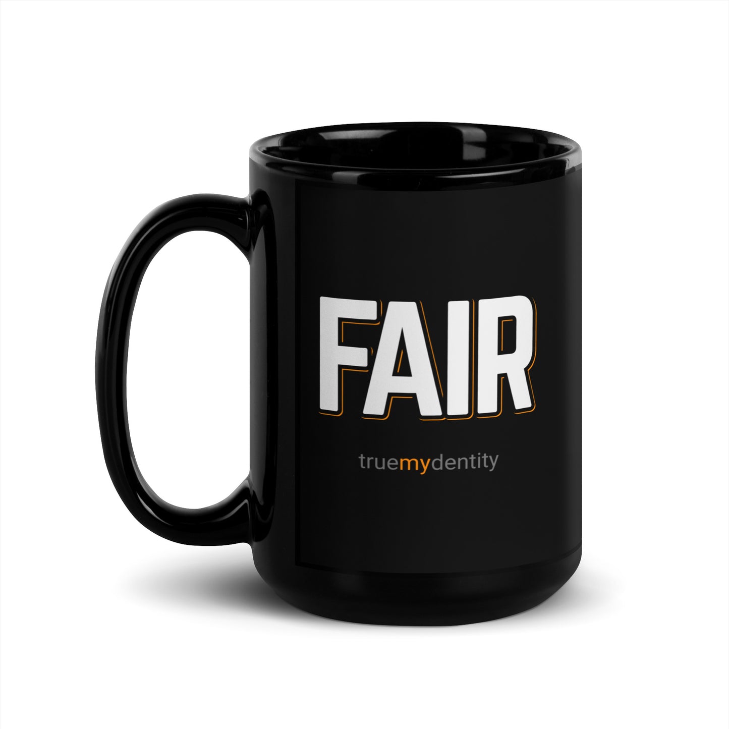 FAIR Black Coffee Mug Bold 11 oz or 15 oz