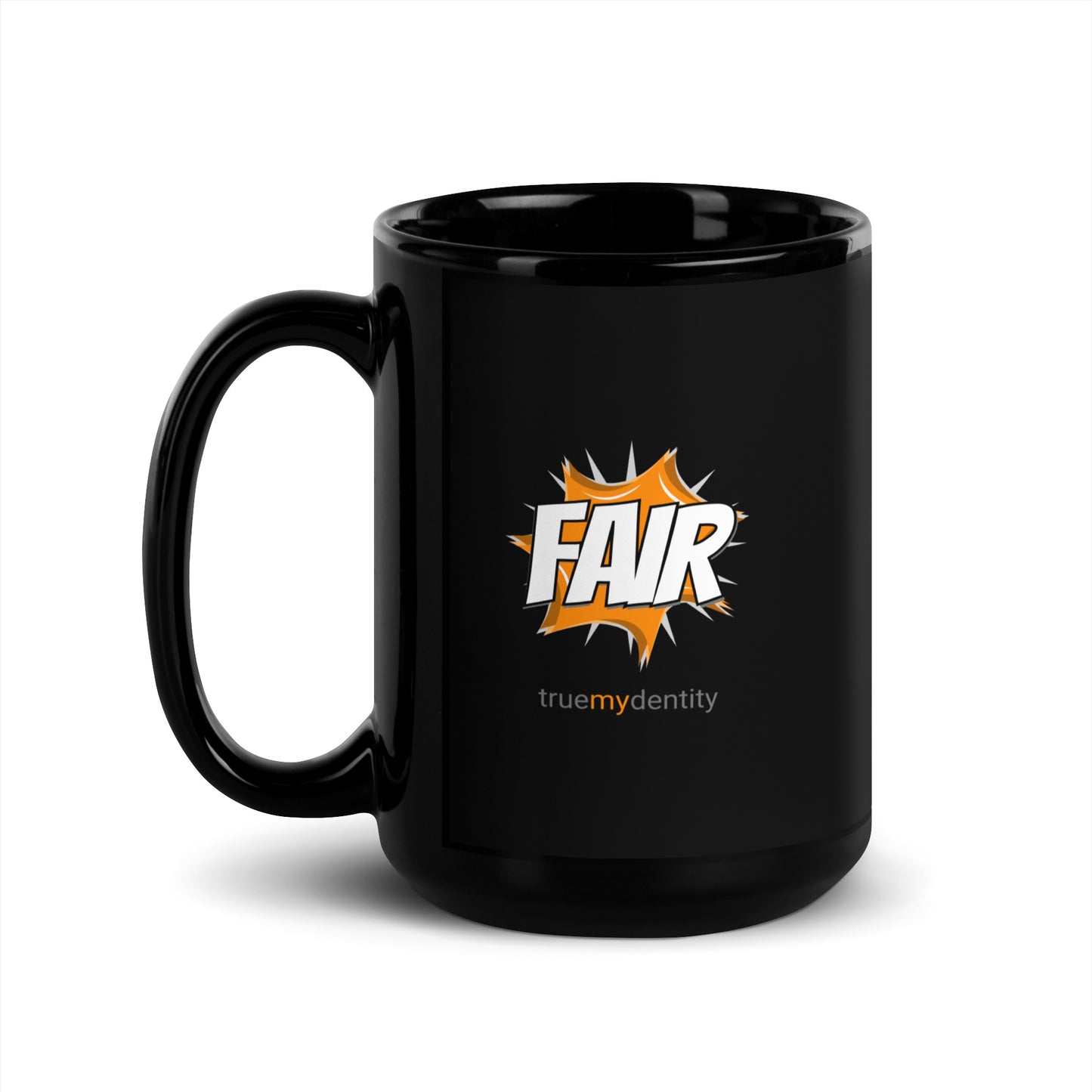 FAIR Black Coffee Mug Action 11 oz or 15 oz