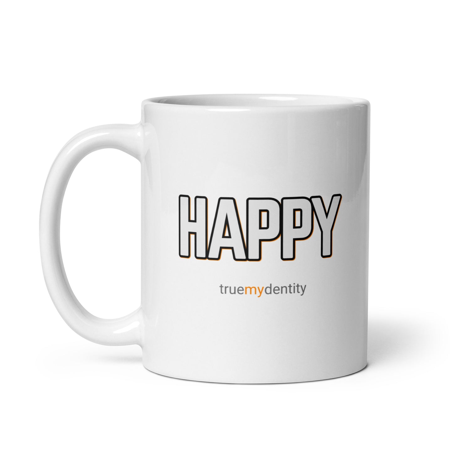 HAPPY White Coffee Mug Bold 11 oz or 15 oz