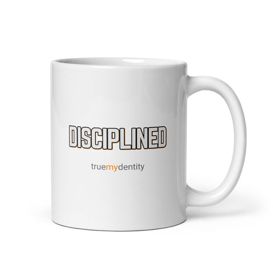 DISCIPLINED White Coffee Mug Bold 11 oz or 15 oz