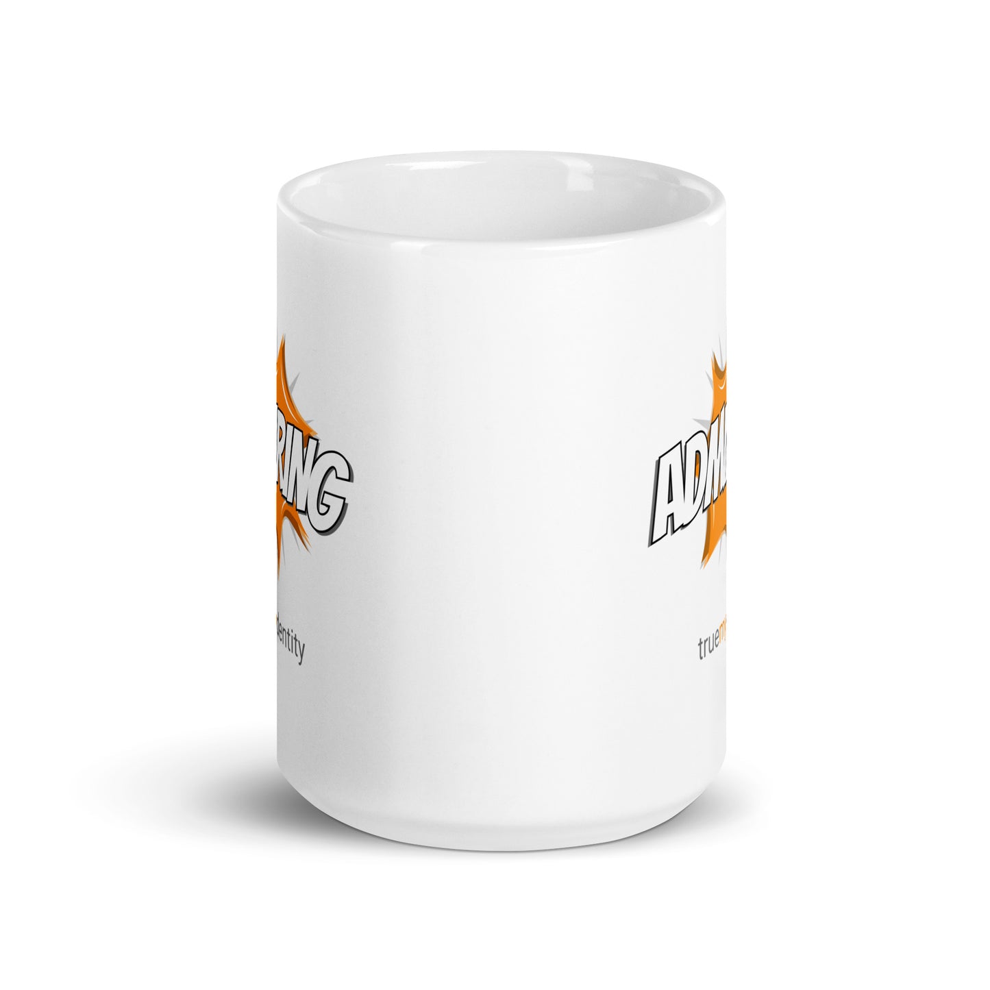 ADMIRING White Coffee Mug Action 11 oz or 15 oz