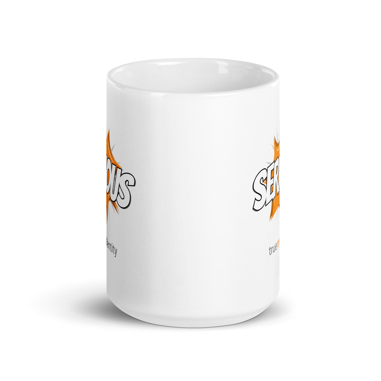 SERIOUS White Coffee Mug Action 11 oz or 15 oz