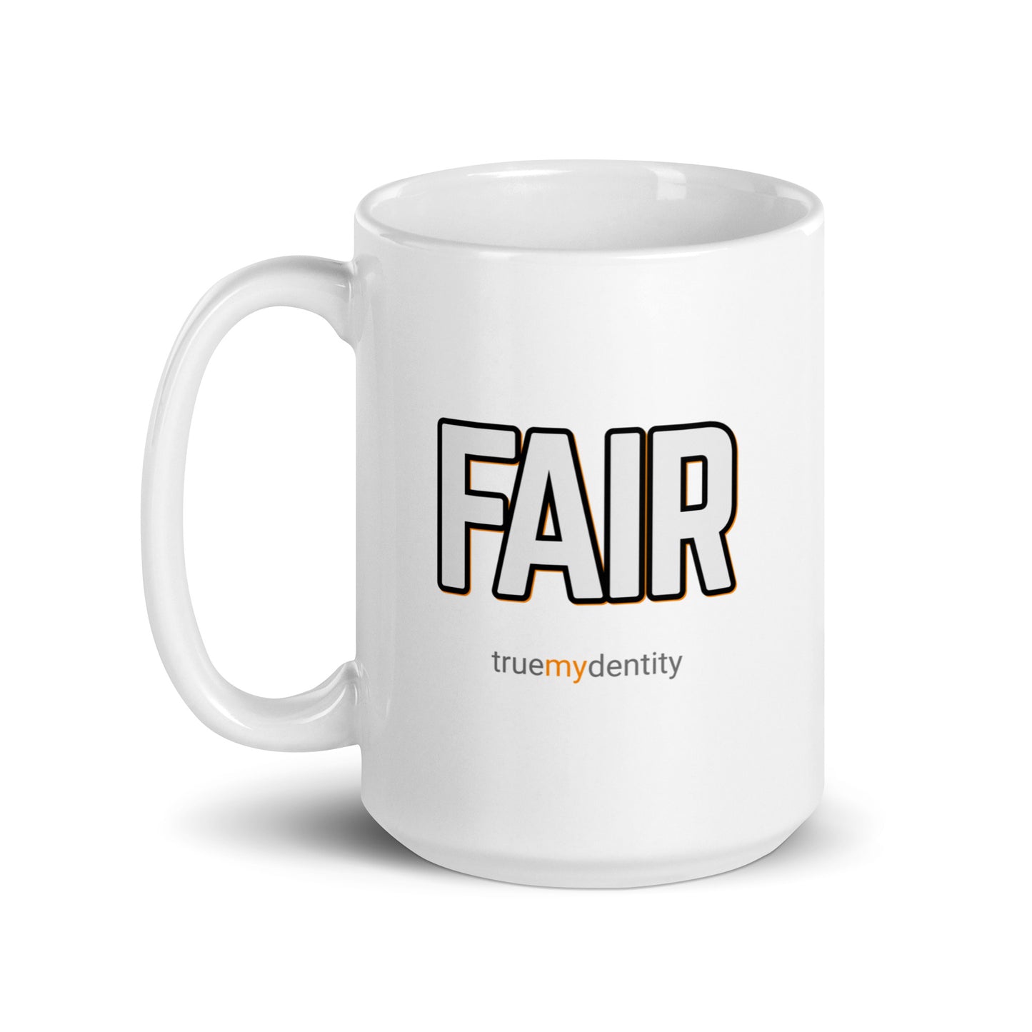 FAIR White Coffee Mug Bold 11 oz or 15 oz