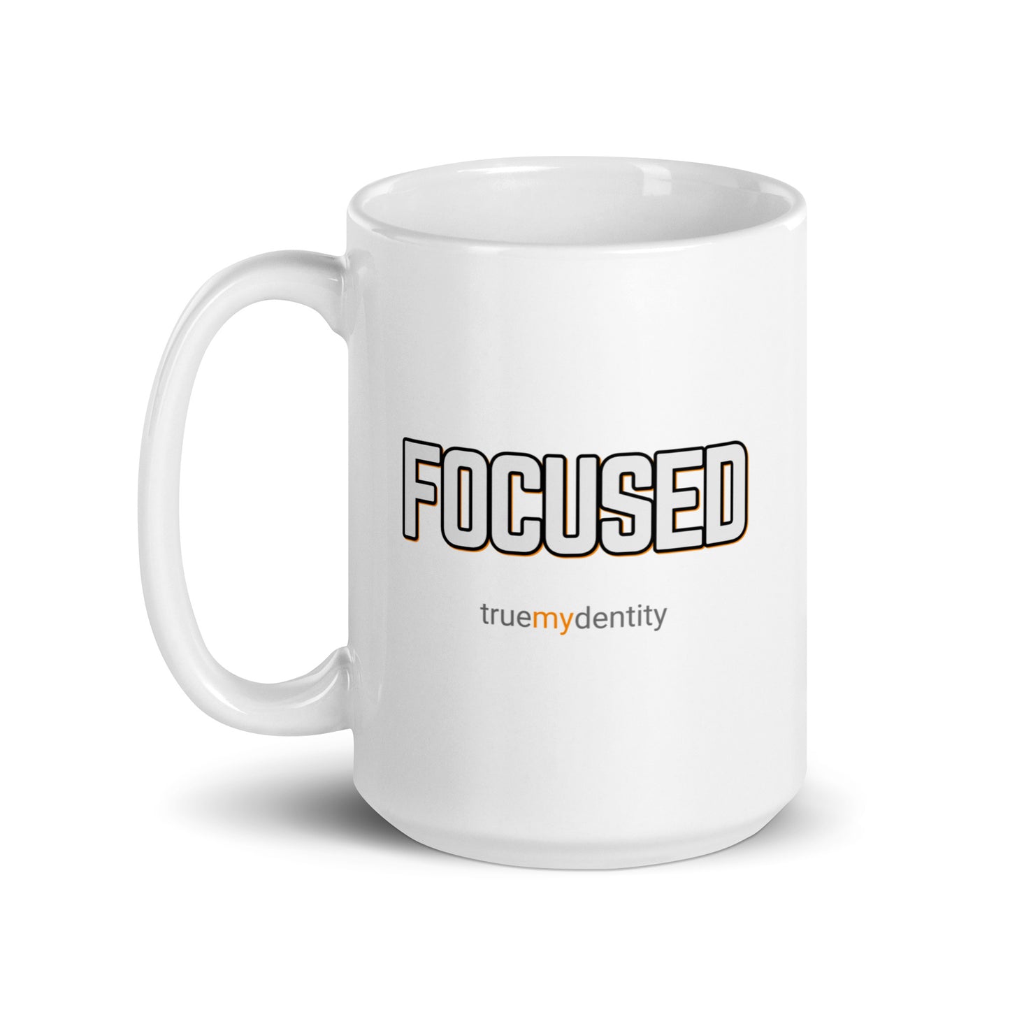 FOCUSED White Coffee Mug Bold 11 oz or 15 oz