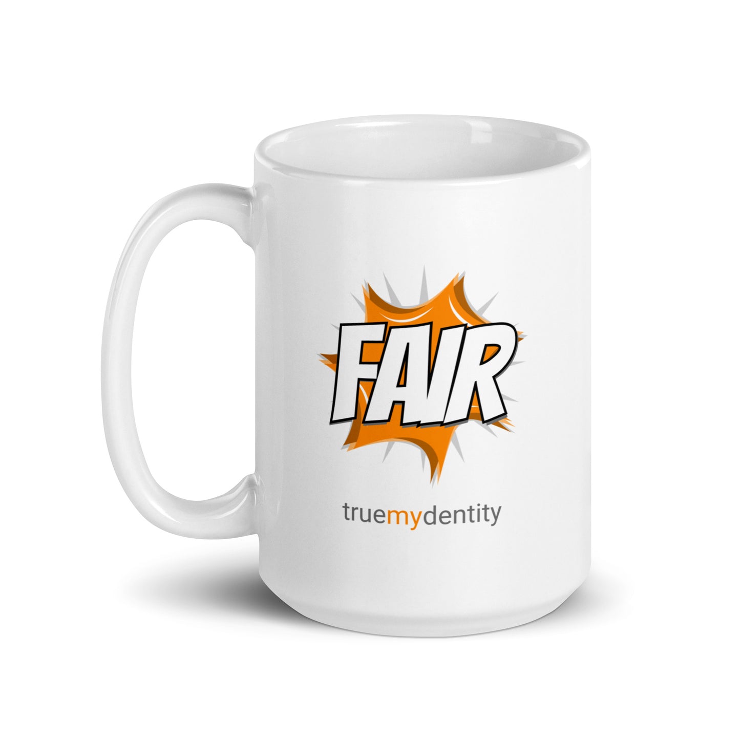 FAIR White Coffee Mug Action 11 oz or 15 oz