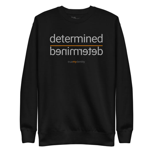 DETERMINED Sweatshirt Reflection Design | Unisex