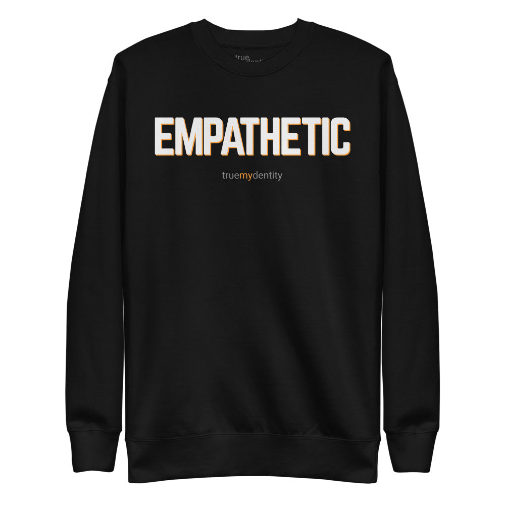 EMPATHETIC Sweatshirt Bold Design | Unisex