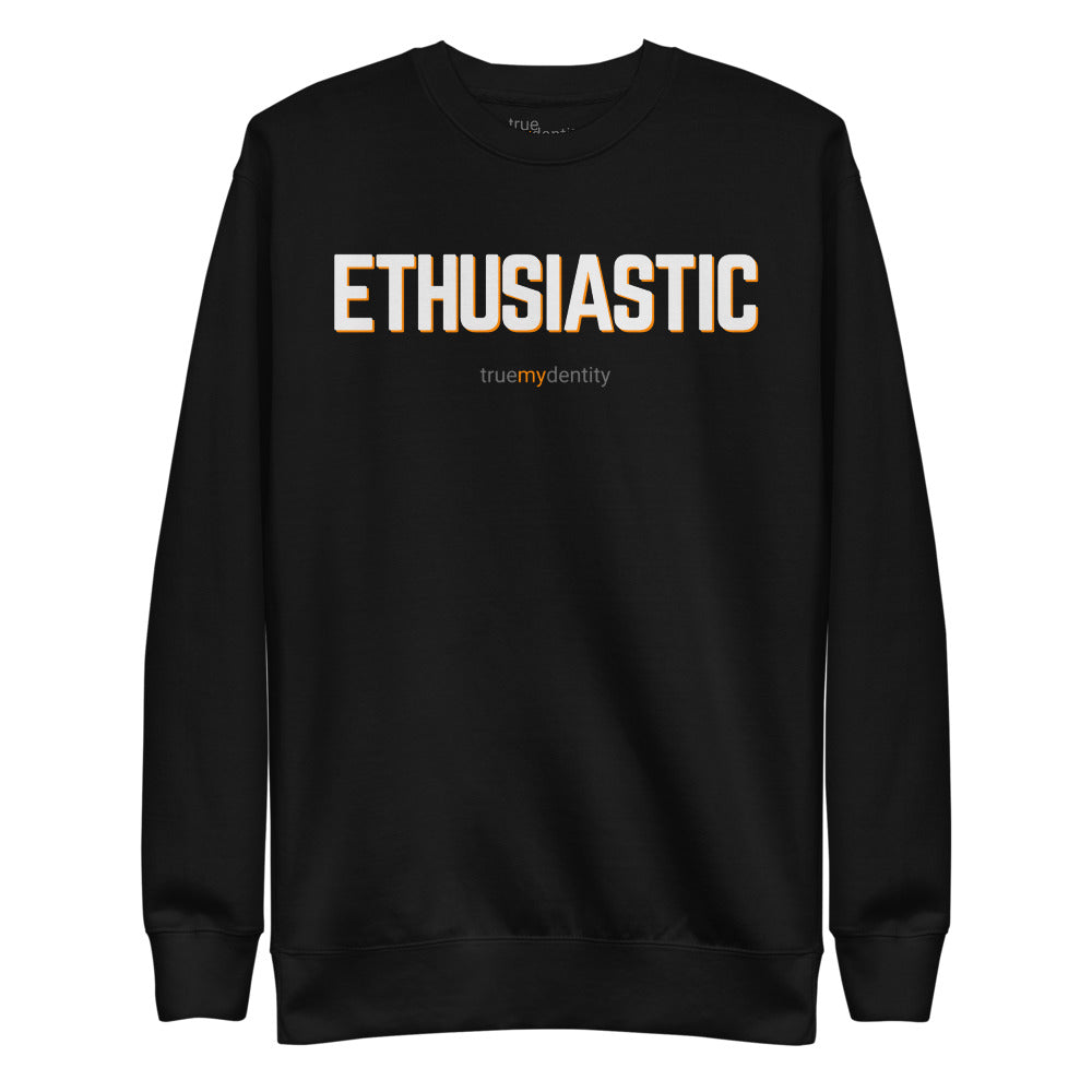 ENTHUSIASTIC Sweatshirt Bold Design | Unisex