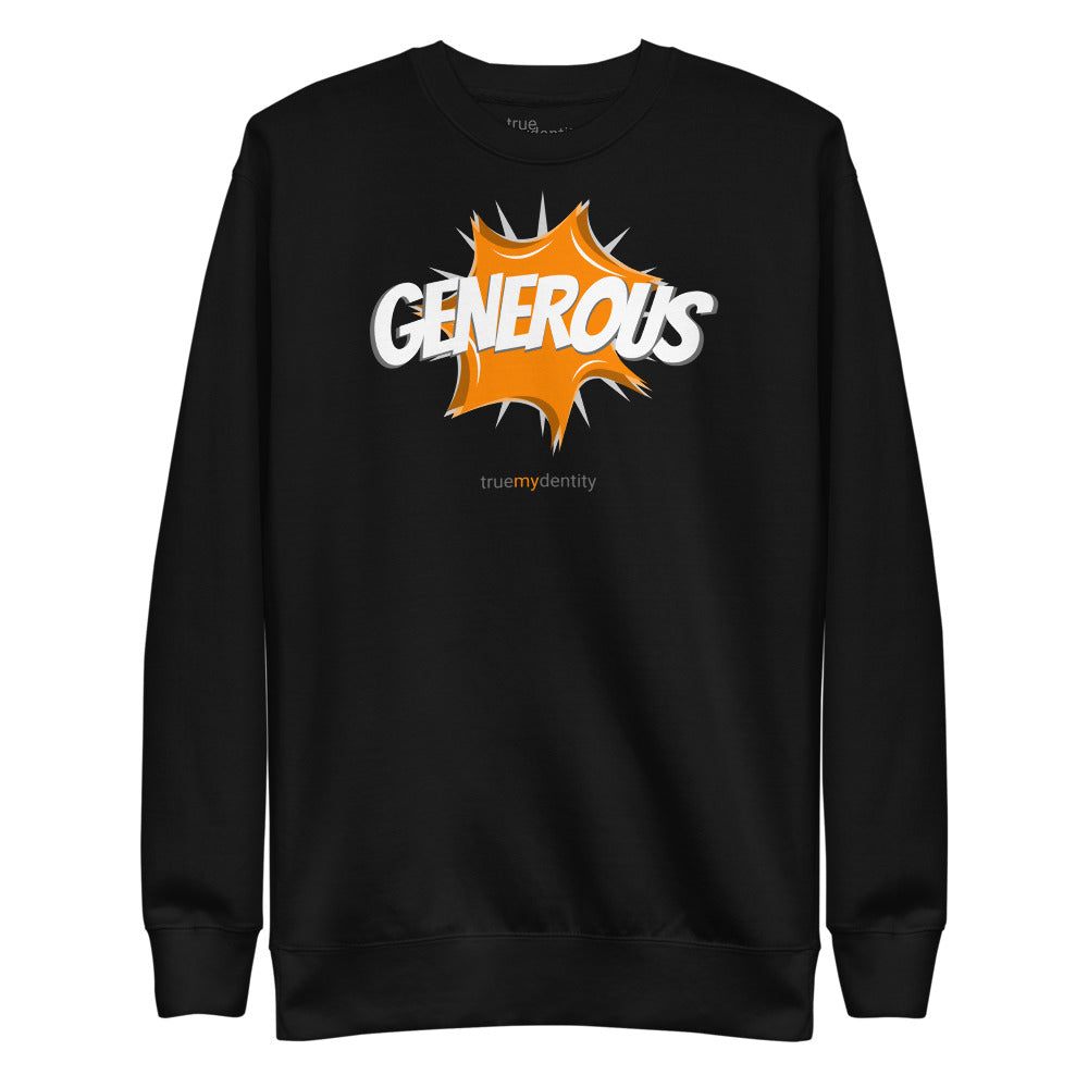 GENEROUS Sweatshirt Action Design | Unisex
