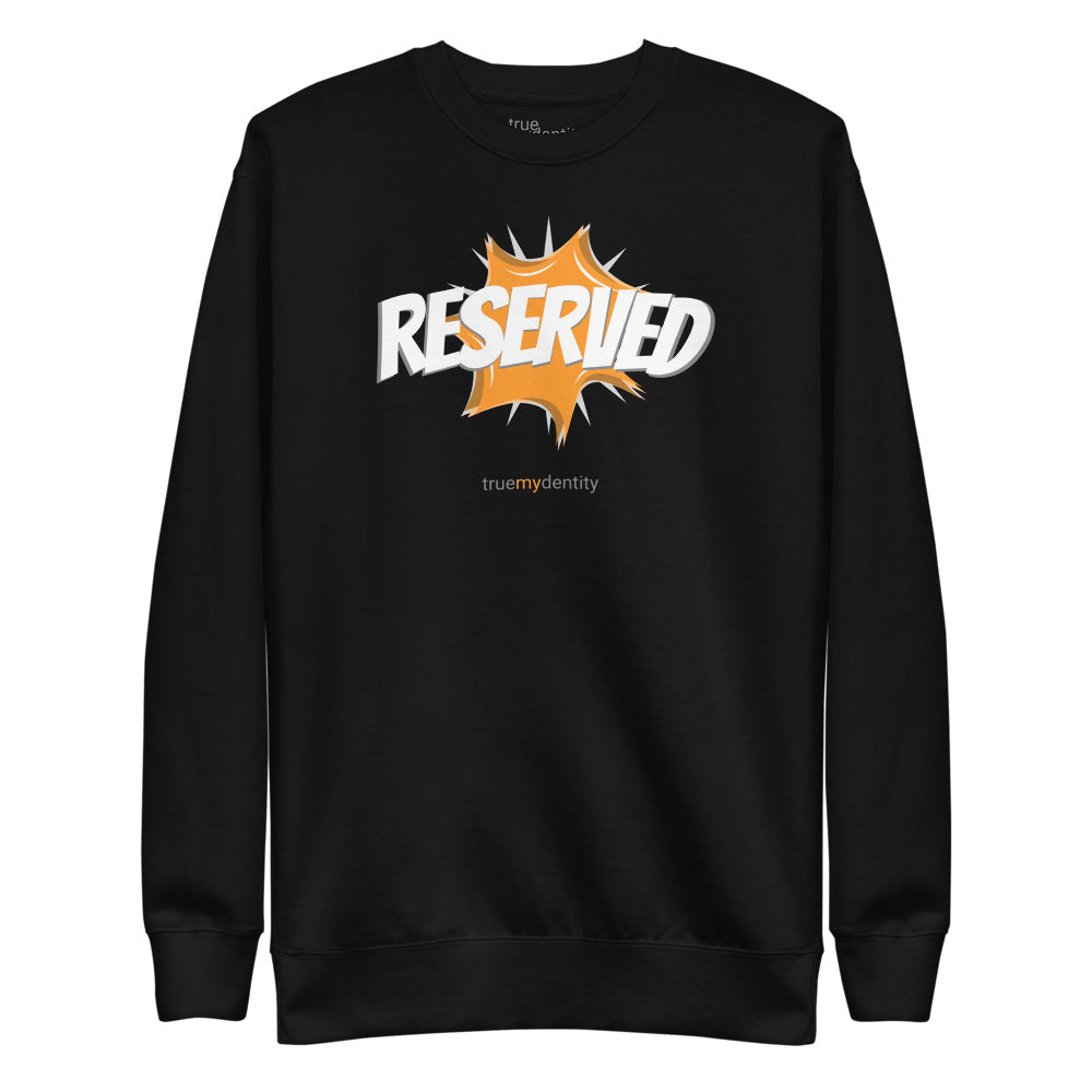 RESERVED Sweatshirt Action Design | Unisex