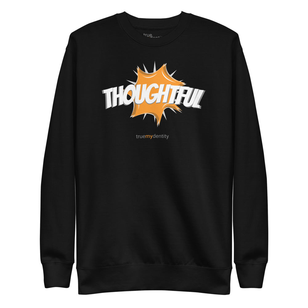THOUGHTFUL Sweatshirt Action Design | Unisex
