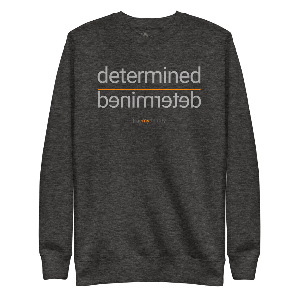 DETERMINED Sweatshirt Reflection Design | Unisex