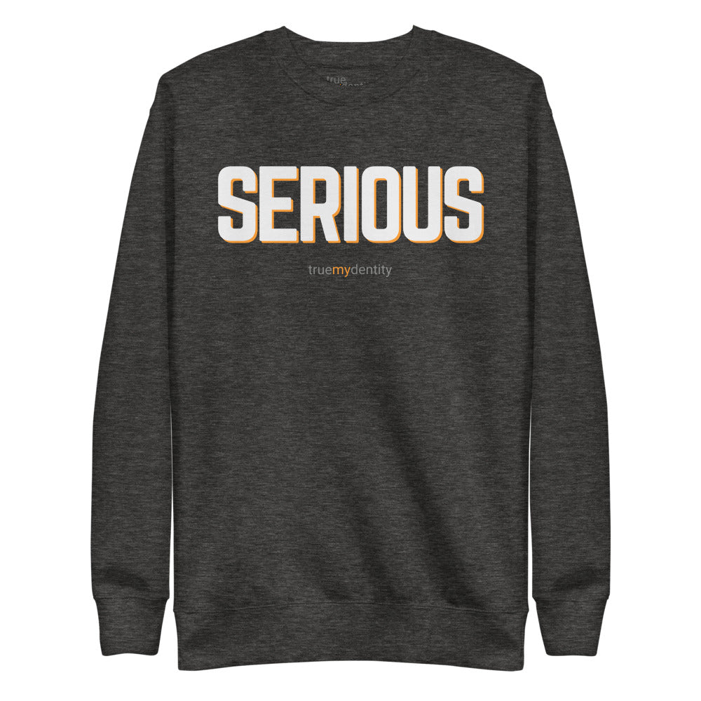 SERIOUS Sweatshirt Bold Design | Unisex
