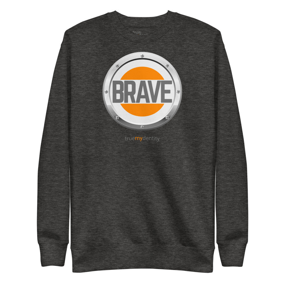 BRAVE Sweatshirt Core Design | Unisex