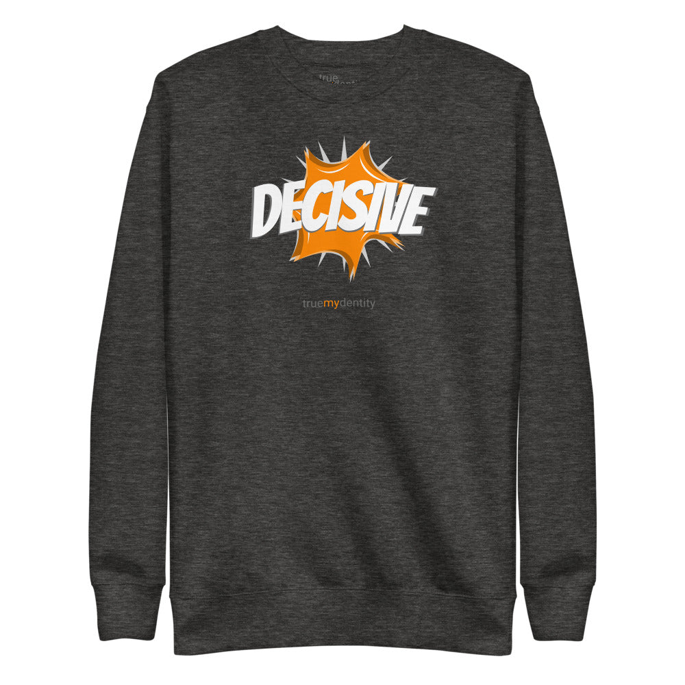 DECISIVE Sweatshirt Action Design | Unisex