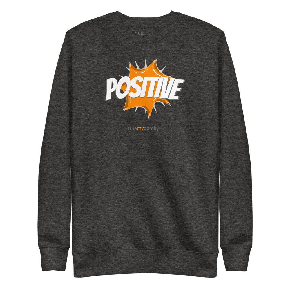 POSITIVE Sweatshirt Action Design | Unisex