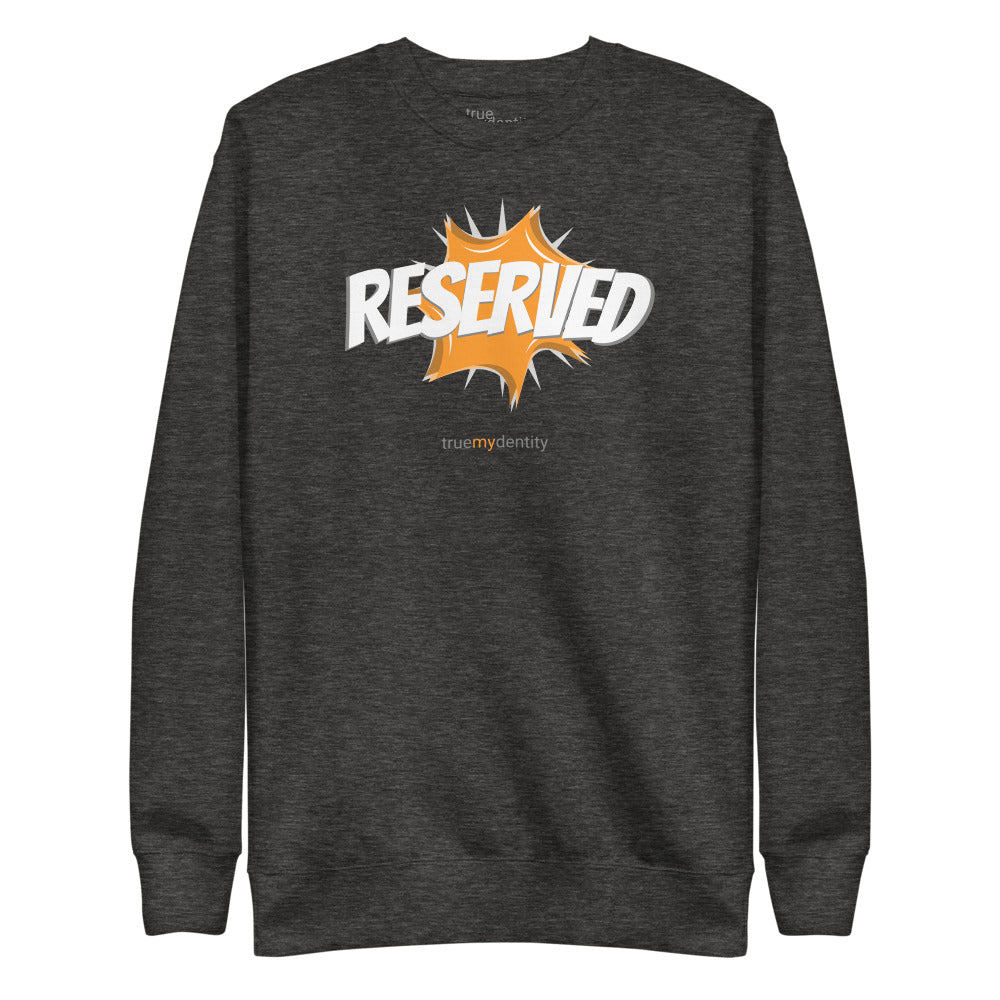 RESERVED Sweatshirt Action Design | Unisex
