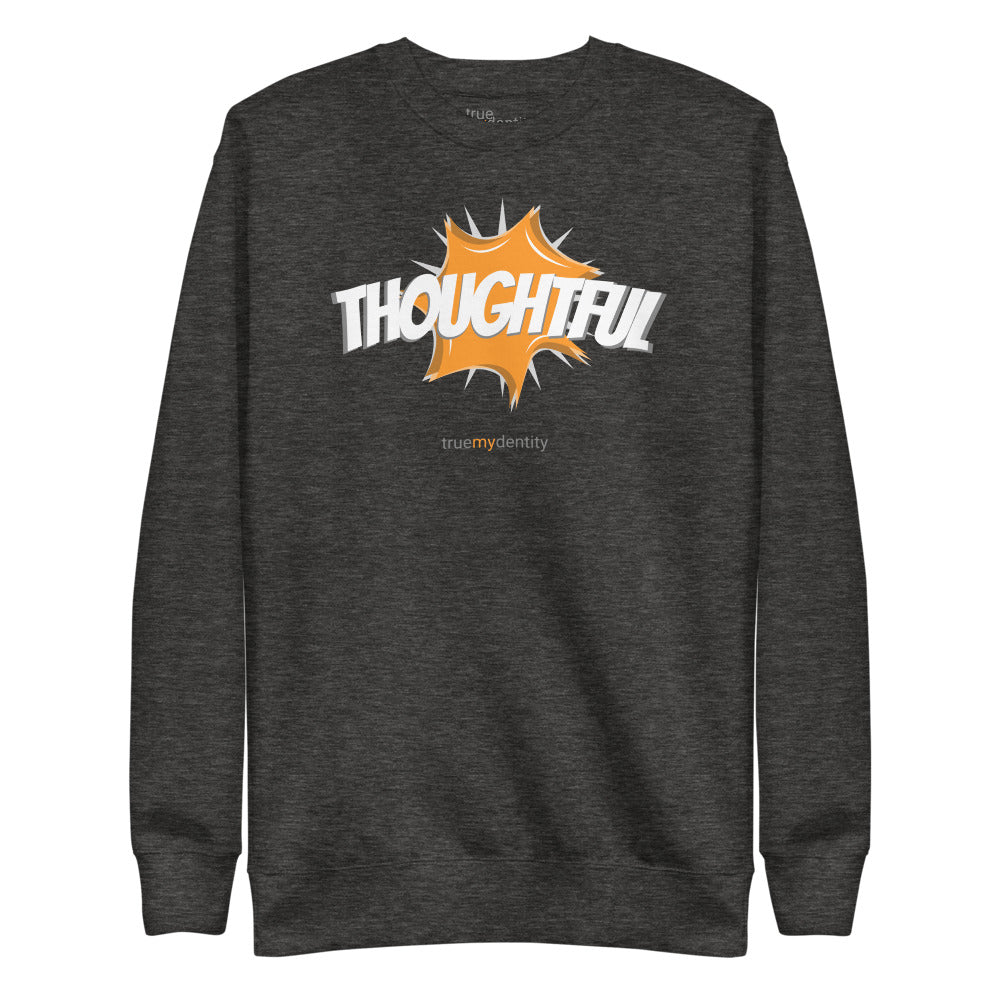 THOUGHTFUL Sweatshirt Action Design | Unisex