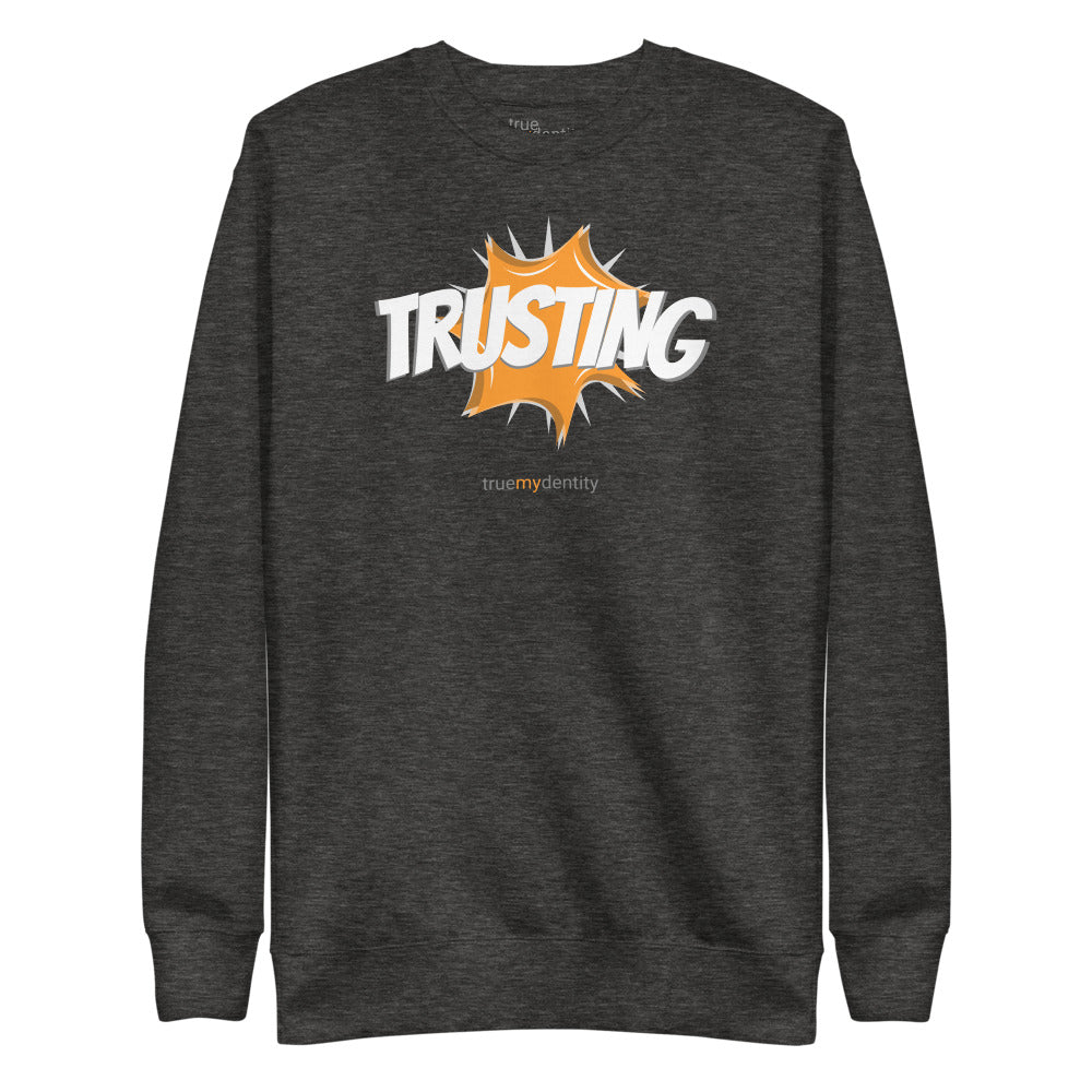 TRUSTING Sweatshirt Action Design | Unisex