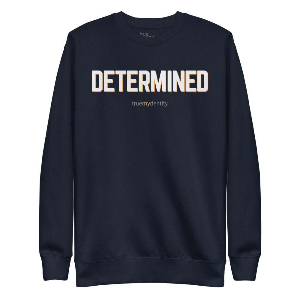 DETERMINED Sweatshirt Bold Design | Unisex