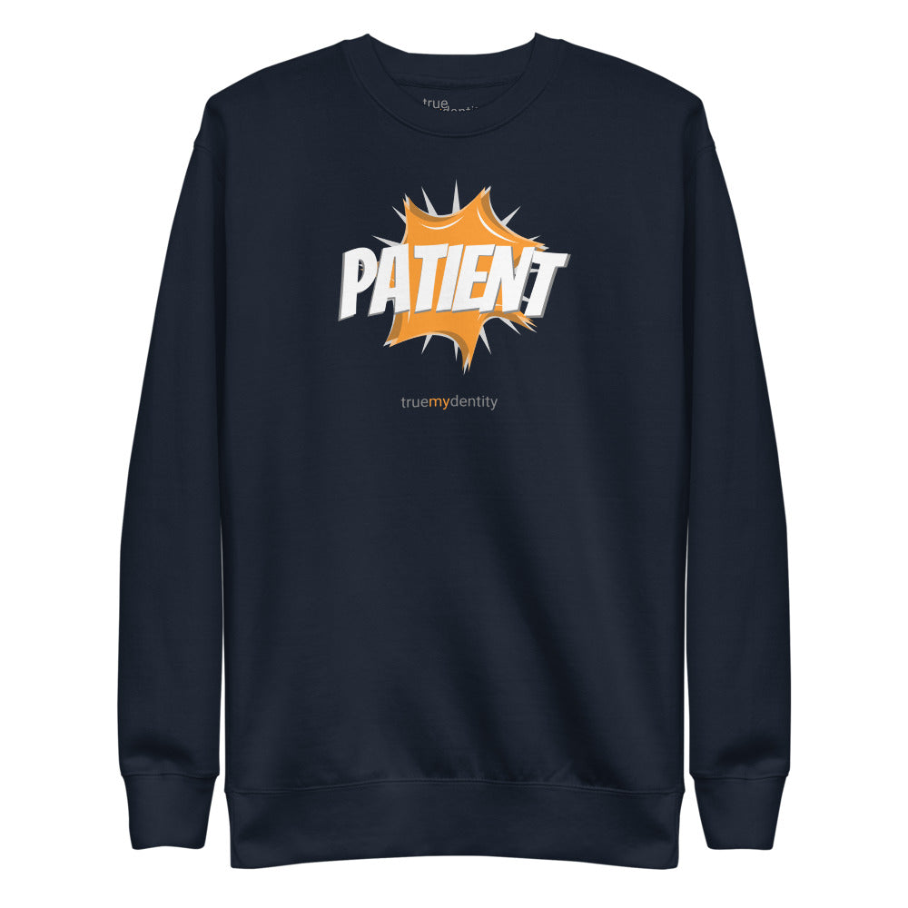 PATIENT Sweatshirt Action Design | Unisex