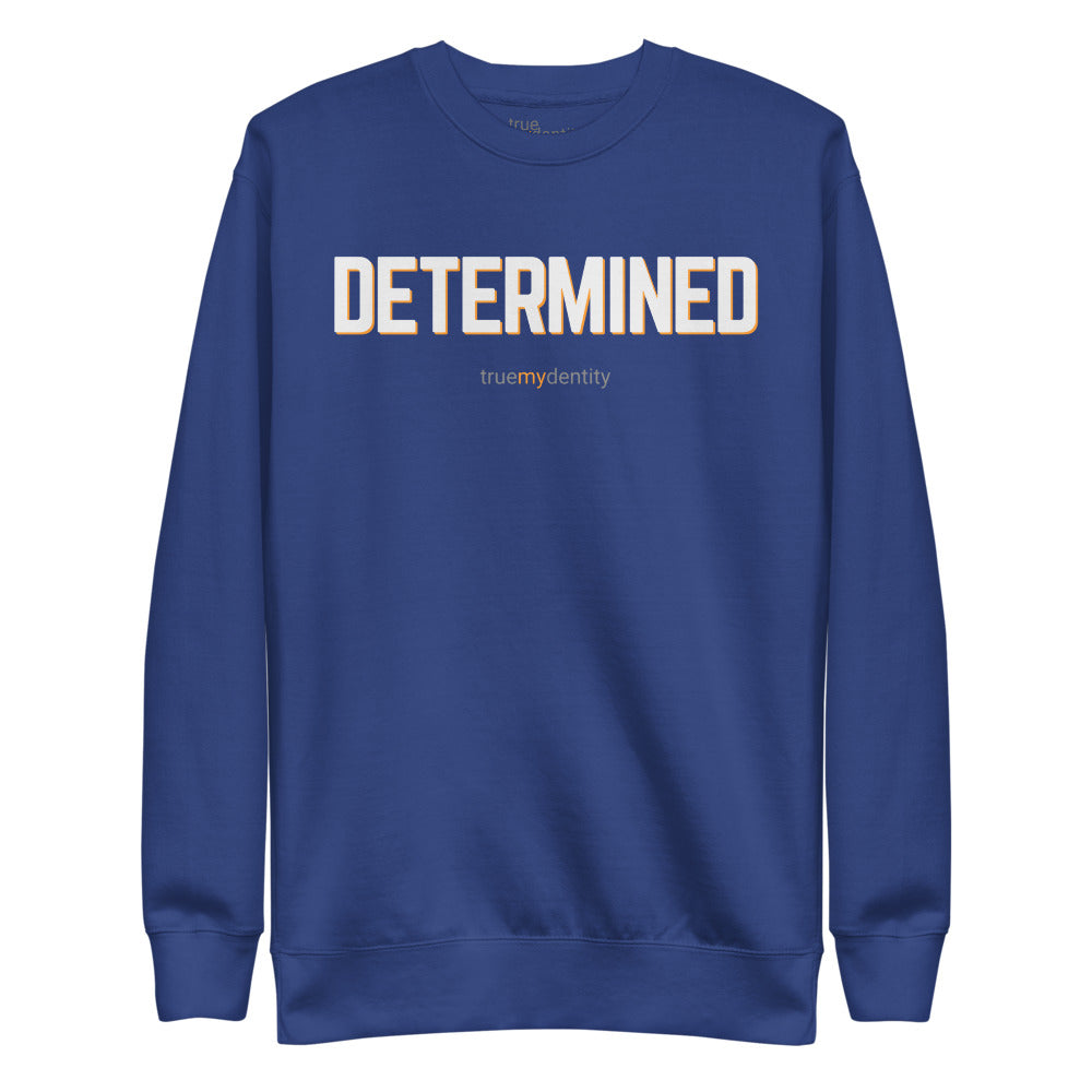 DETERMINED Sweatshirt Bold Design | Unisex