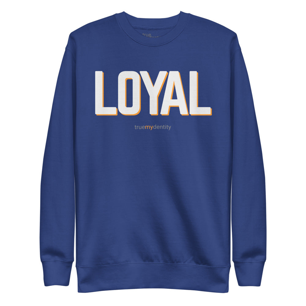 LOYAL Sweatshirt Bold Design | Unisex
