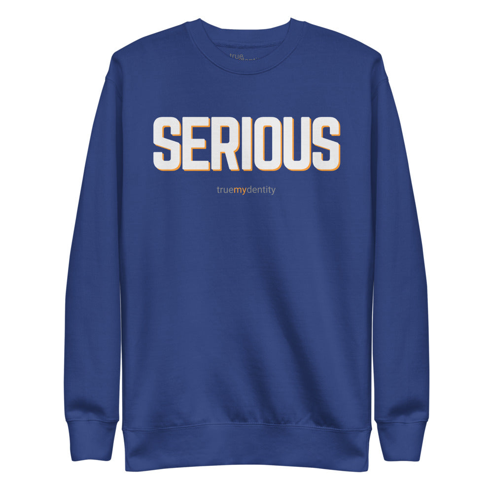 SERIOUS Sweatshirt Bold Design | Unisex