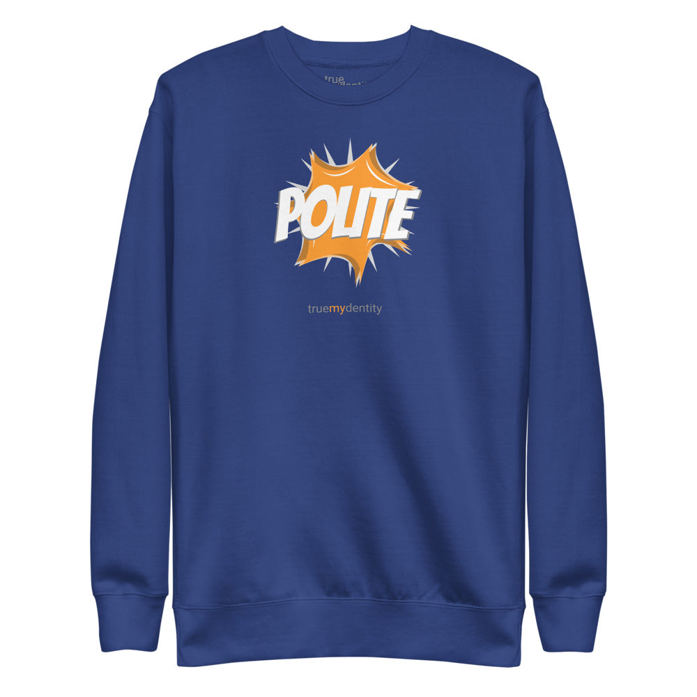 POLITE Sweatshirt Action Design | Unisex