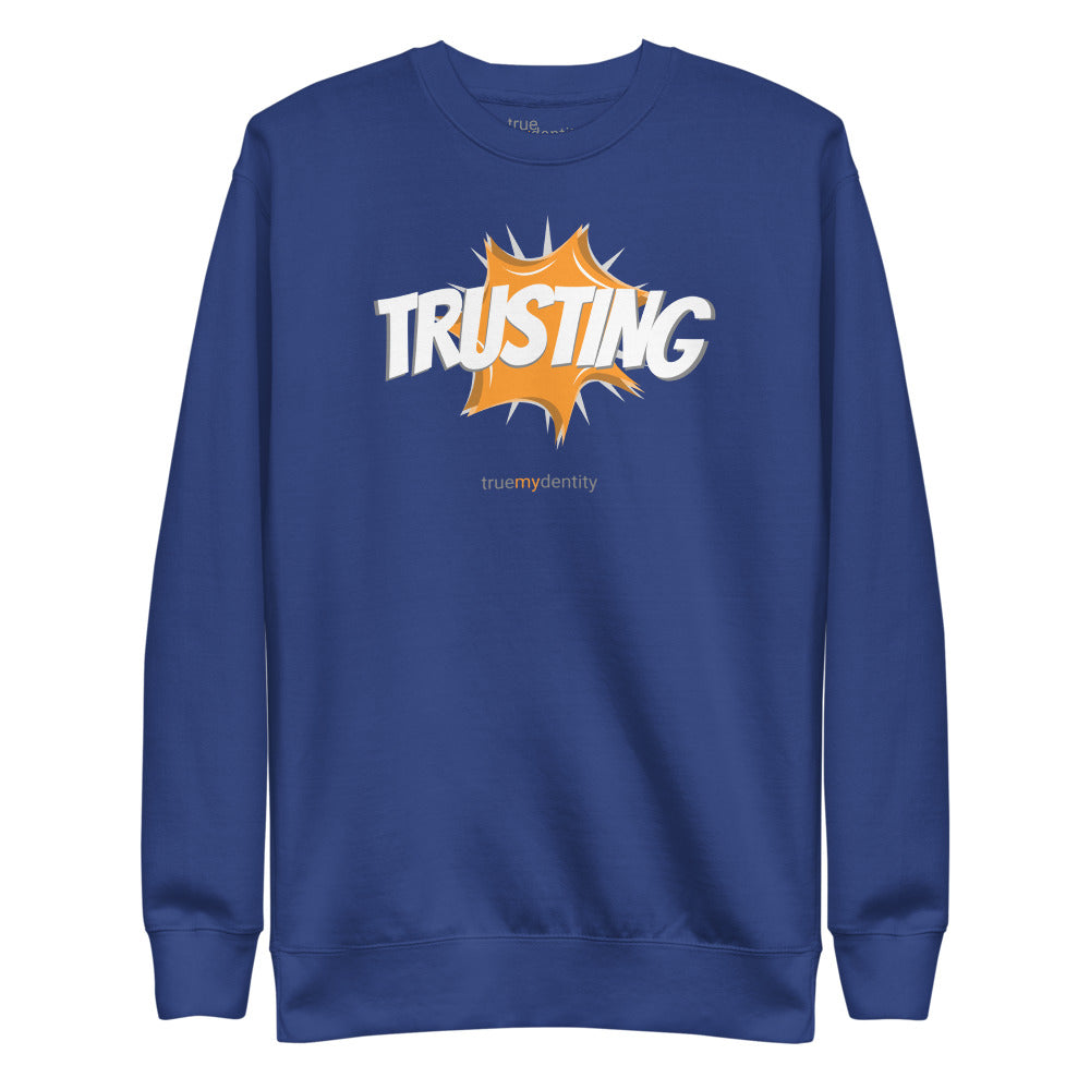 TRUSTING Sweatshirt Action Design | Unisex