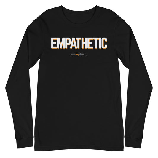 EMPATHETIC Long Sleeve Shirt Bold Design | Unisex