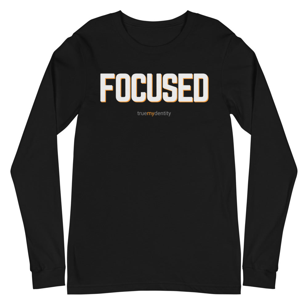 FOCUSED Long Sleeve Shirt Bold Design | Unisex