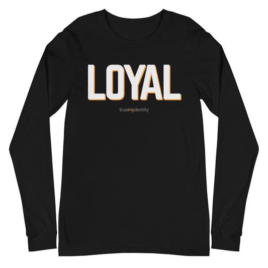 LOYAL Long Sleeve Shirt Bold Design | Unisex