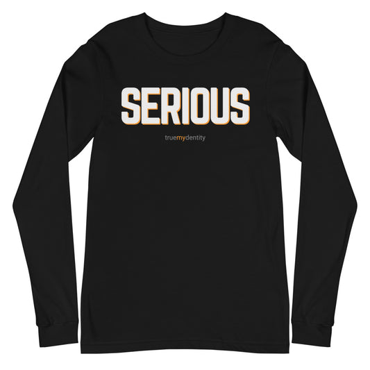SERIOUS Long Sleeve Shirt Bold Design | Unisex