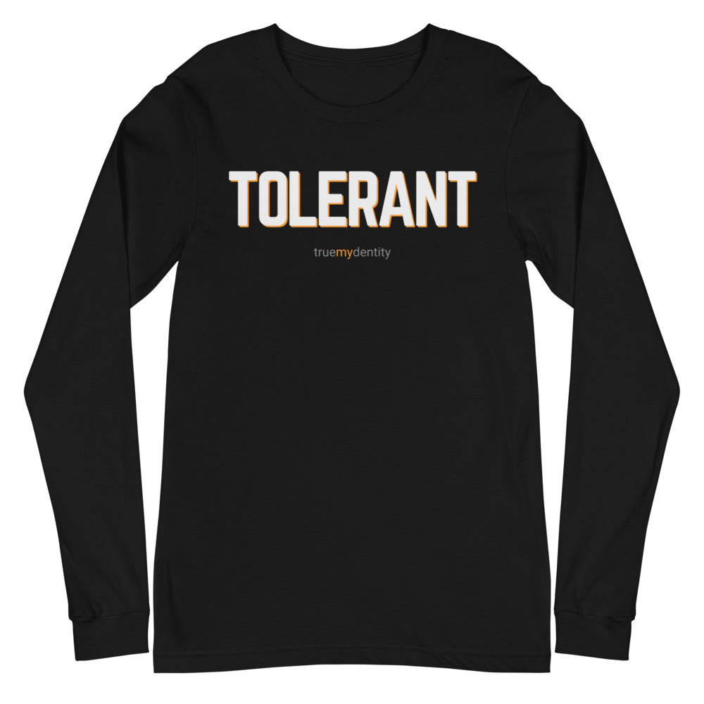 TOLERANT Long Sleeve Shirt Bold Design | Unisex