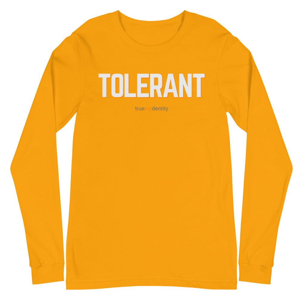 TOLERANT Long Sleeve Shirt Bold Design | Unisex
