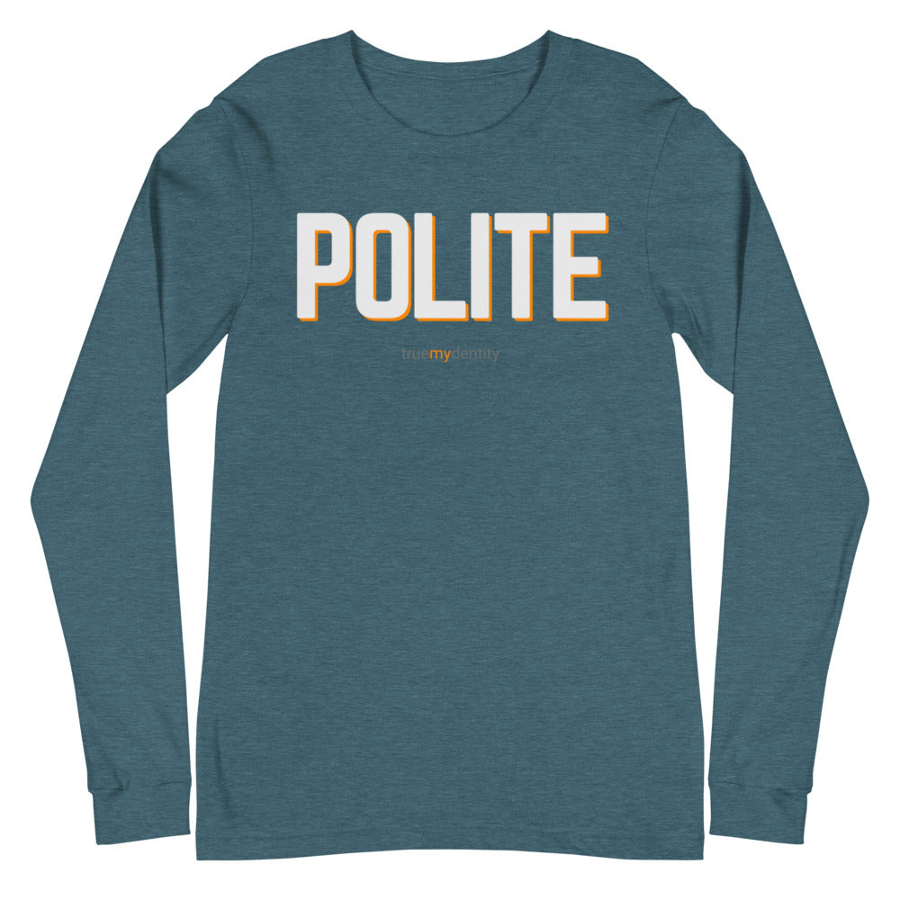 POLITE Long Sleeve Shirt Bold Design | Unisex