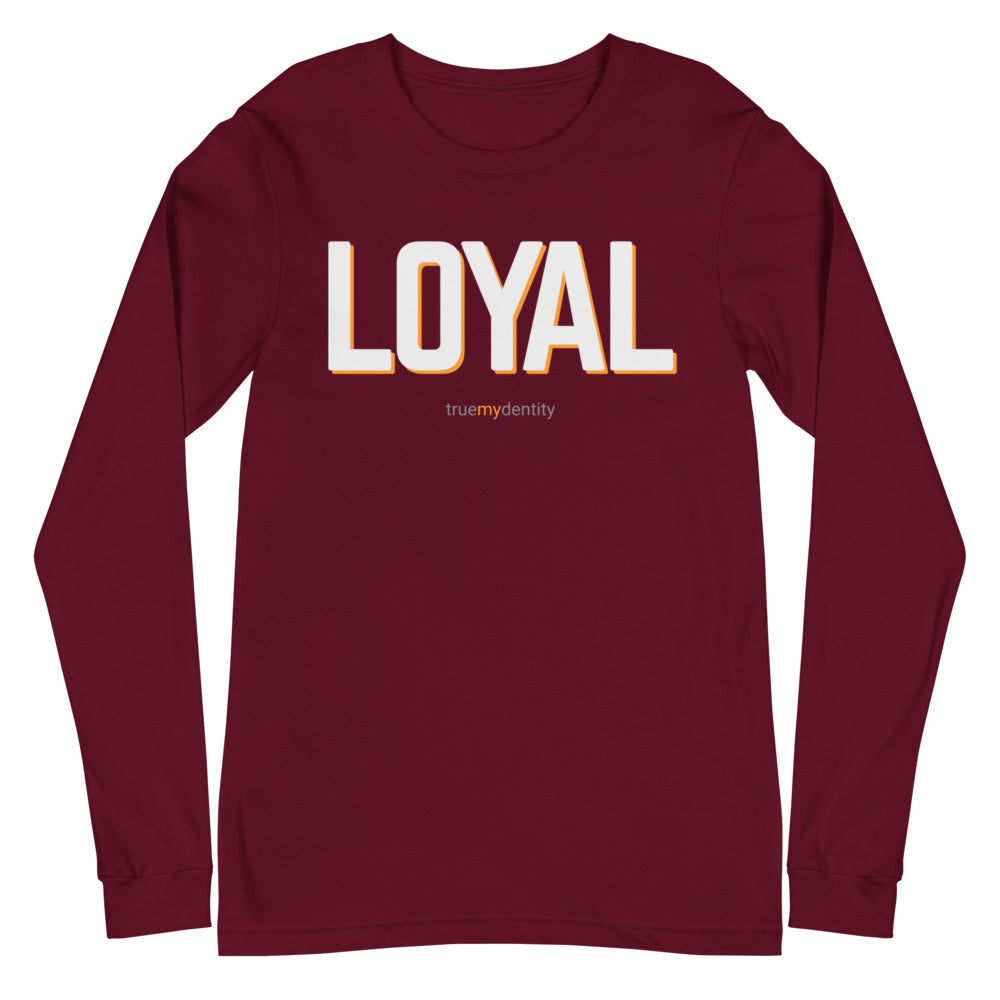 LOYAL Long Sleeve Shirt Bold Design | Unisex
