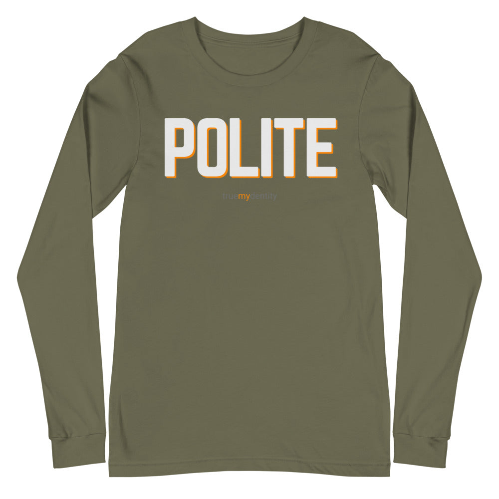 POLITE Long Sleeve Shirt Bold Design | Unisex