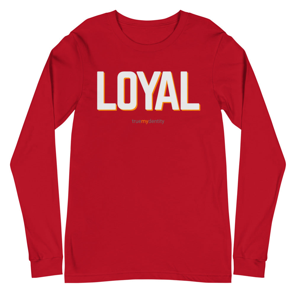 LOYAL Long Sleeve Shirt Bold Design | Unisex