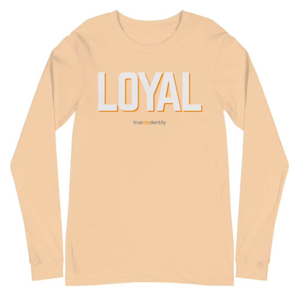 LOYAL Long Sleeve Shirt Bold Design | Unisex