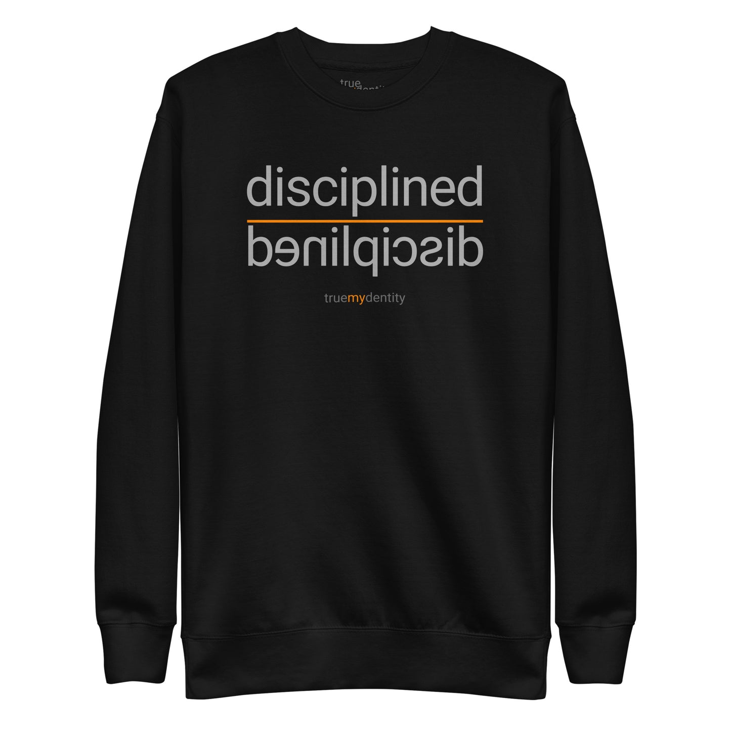 DISCIPLINED Sweatshirt Reflection Design | Unisex
