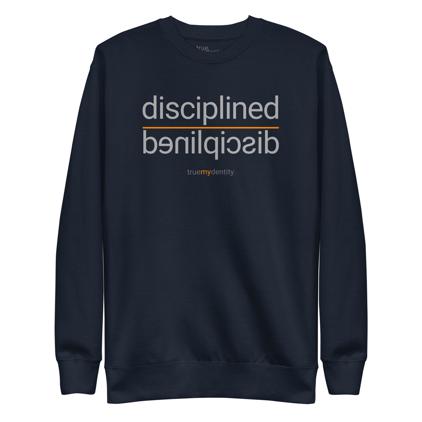 DISCIPLINED Sweatshirt Reflection Design | Unisex