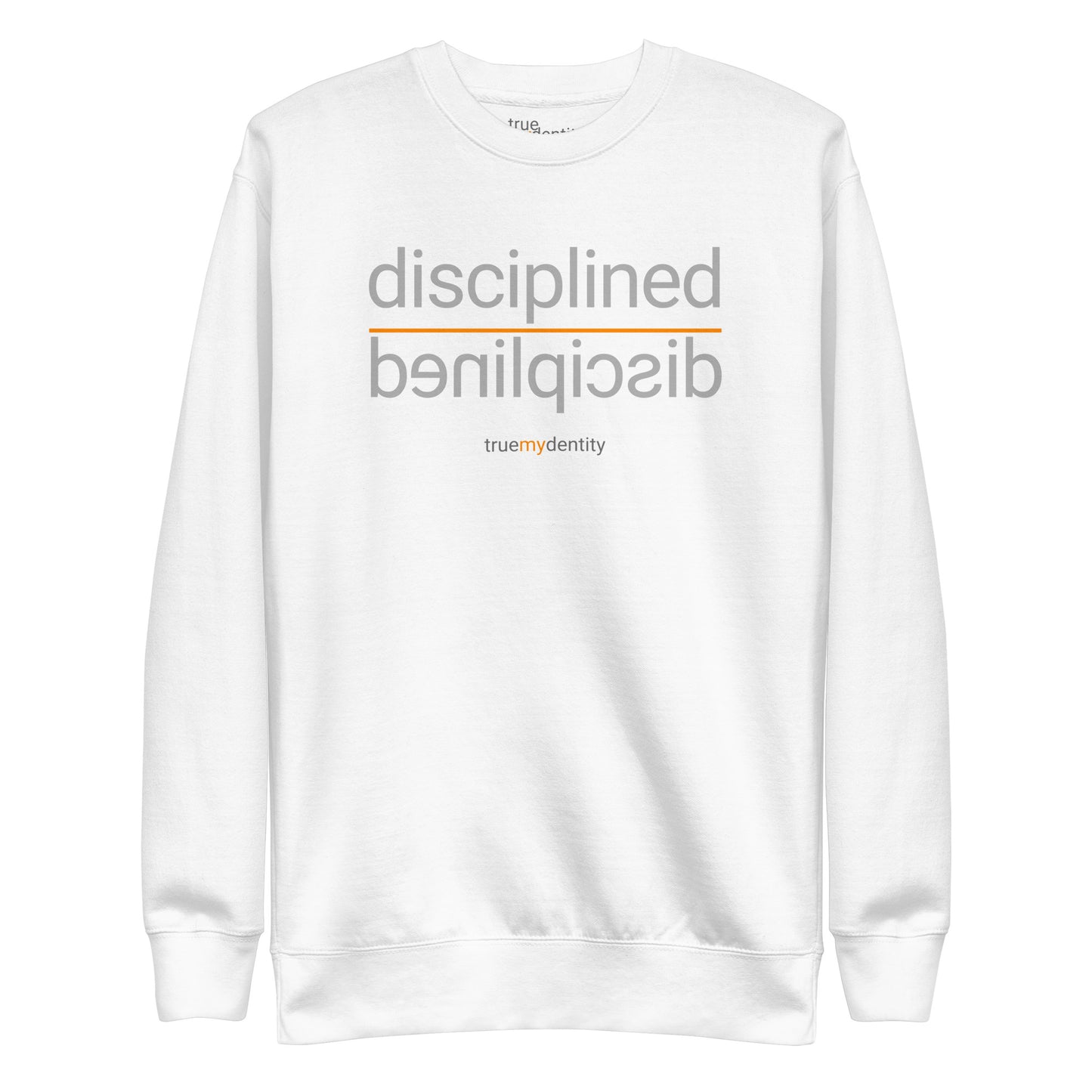 DISCIPLINED Sweatshirt Reflection Design | Unisex