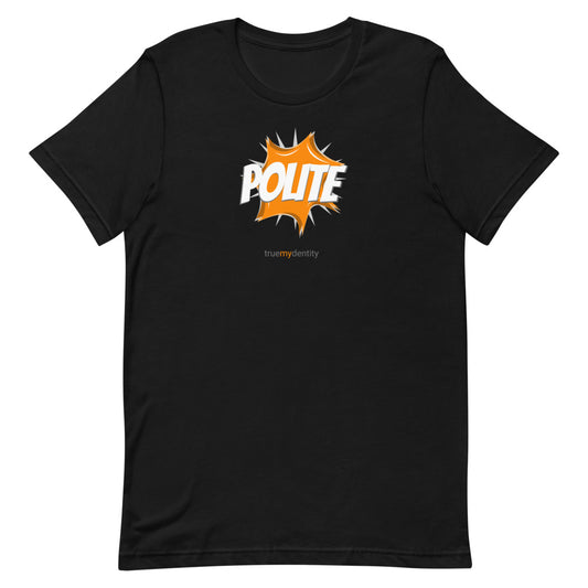 POLITE T-Shirt Action Design | Unisex